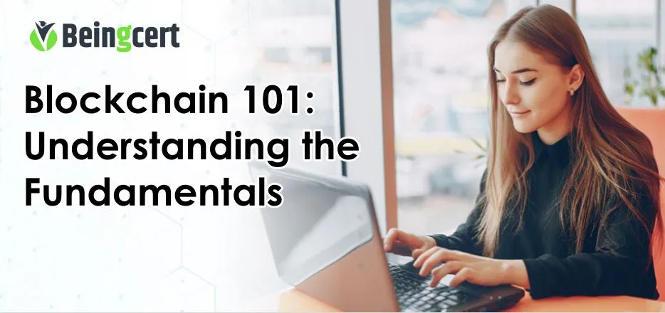 Blockchain 101: Understanding the Fundamentals